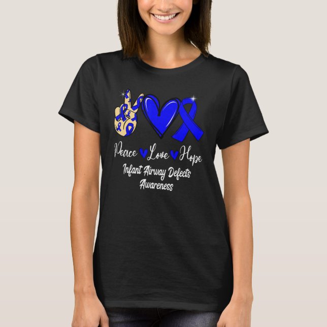 Infant Airway Defects Awareness Peace Love Hope Bl T-Shirt (Front)