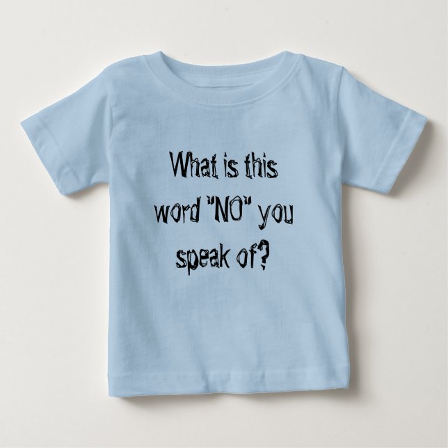 infant baby cool tshirt what is this word no... (Front)