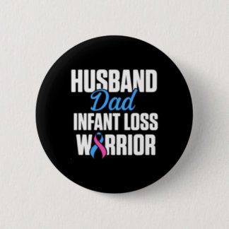 Infant Loss Husband Dad Pregnancy Ba  Button