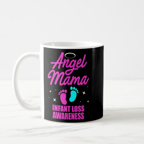 Infant Loss Mama Pregnancy Baby Miscarriage    Coffee Mug