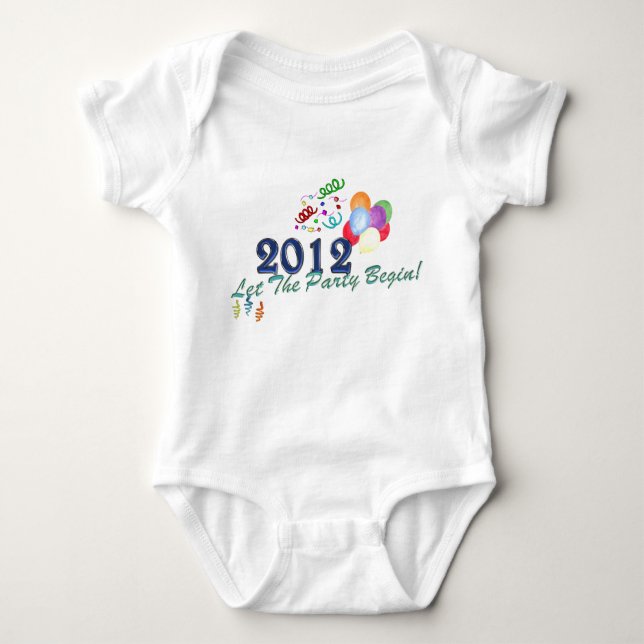 INFANT New Years 2012 Let The Party Begin T-Shirt Baby Bodysuit (Front)