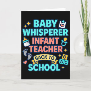Infant Teacher Baby Whisperer Back To School Dayca Card