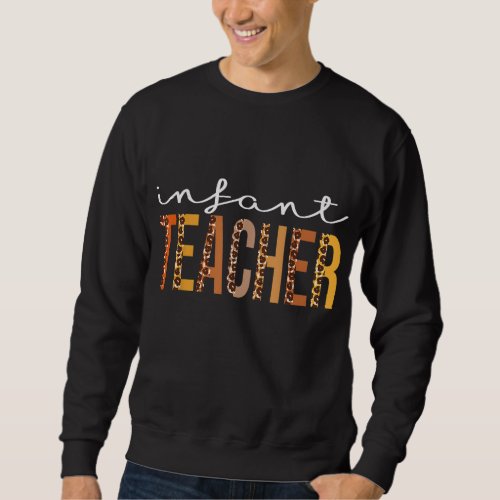 Infant Teacher leopard Squad Cute Fall Autumn Than Sweatshirt