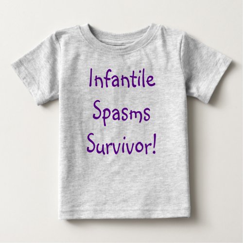 Infantile Spasms Survivor Baby T_Shirt