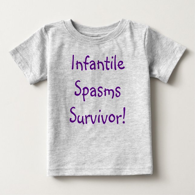 Infantile Spasms Survivor! Baby T-Shirt (Front)