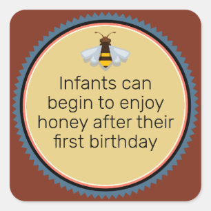 Infants Enjoy Honey After 1st Birthday Warning Square Sticker