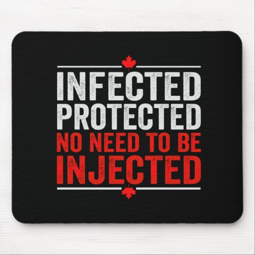 Infected Protected No need To be Injected Gift Mouse Pad