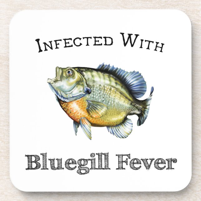 Infected With Bluegill Fever Beverage Coaster (Front)