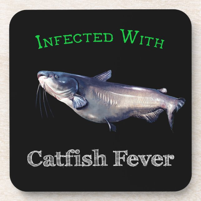 Infected With Catfish Fever Beverage Coaster (Front)