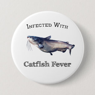 Infected With Catfish Fever Button