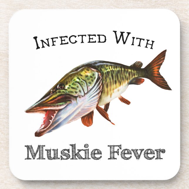 Infected With Muskie Fever Beverage Coaster (Front)