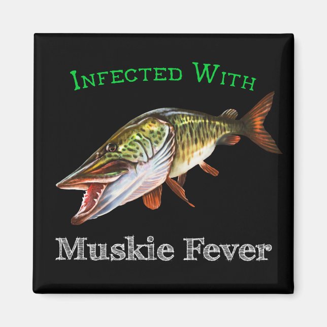 Infected With Muskie Fever Magnet (Front)