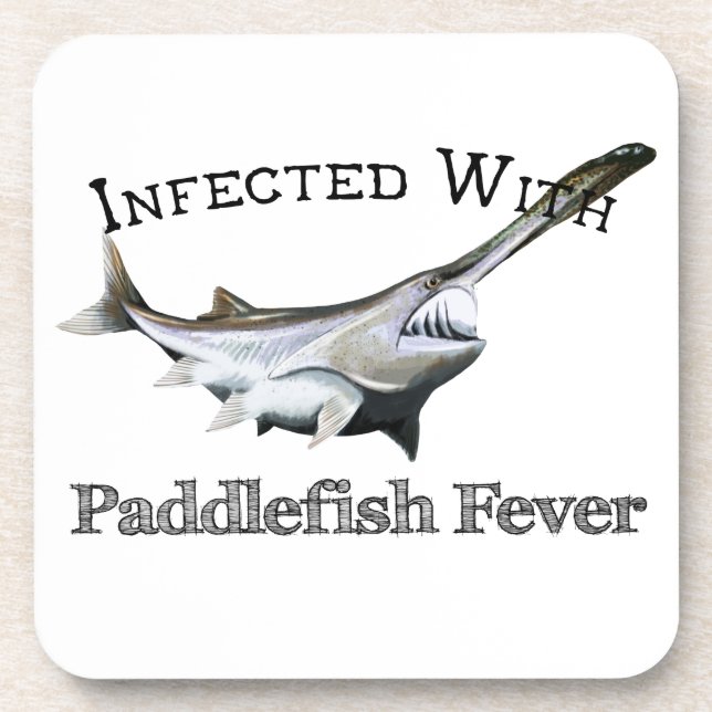 Infected With Paddlefish Fever Beverage Coaster (Front)