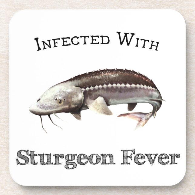 Infected With Sturgeon Fever Beverage Coaster (Front)