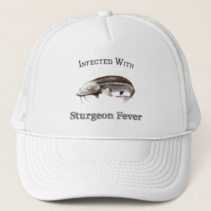 Infected With Sturgeon Fever Trucker Hat