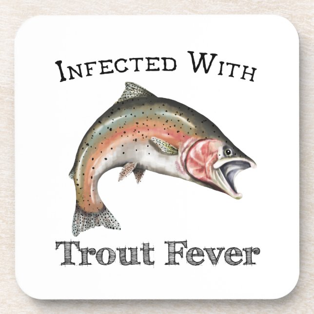 Infected With Trout Fever Beverage Coaster (Front)