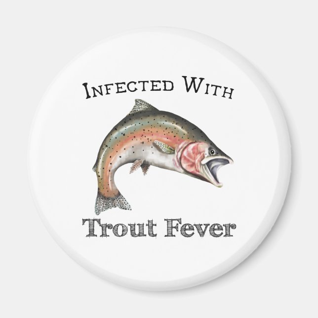 Infected With Trout Fever Magnet (Front)