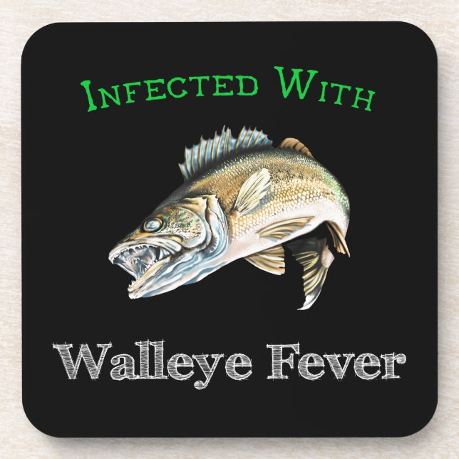 Infected With Walleye Fever Beverage Coaster (Front)