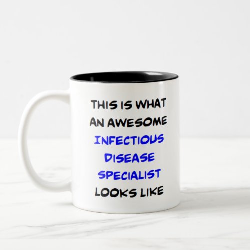 infectious disease specialist awesome Two_Tone coffee mug
