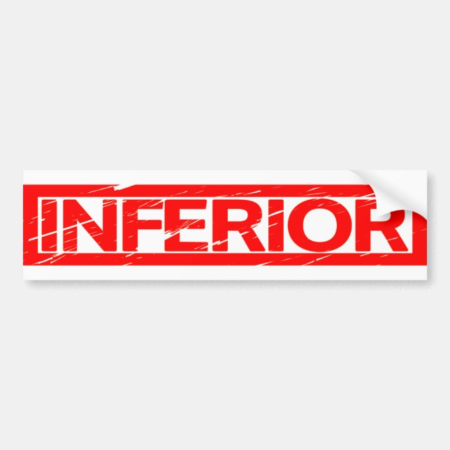 Inferior Stamp Bumper Sticker (Front)