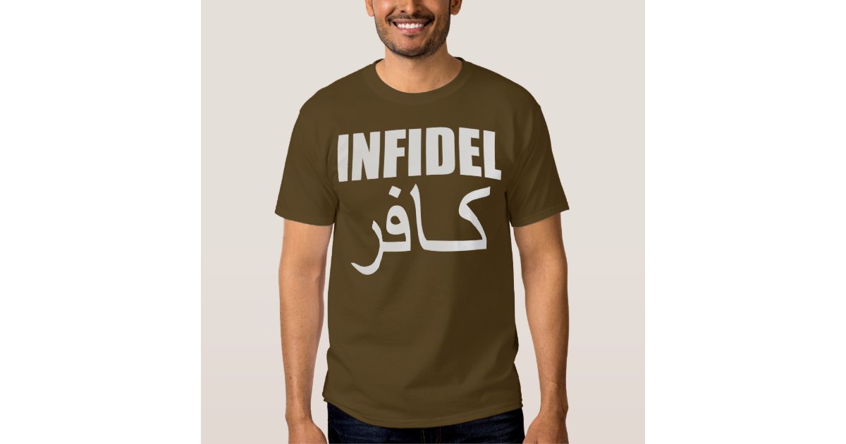 Infidel T-shirt | Zazzle