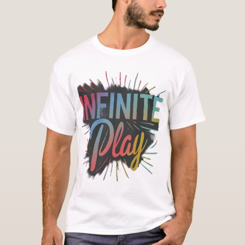 Infinite Play T_Shirt