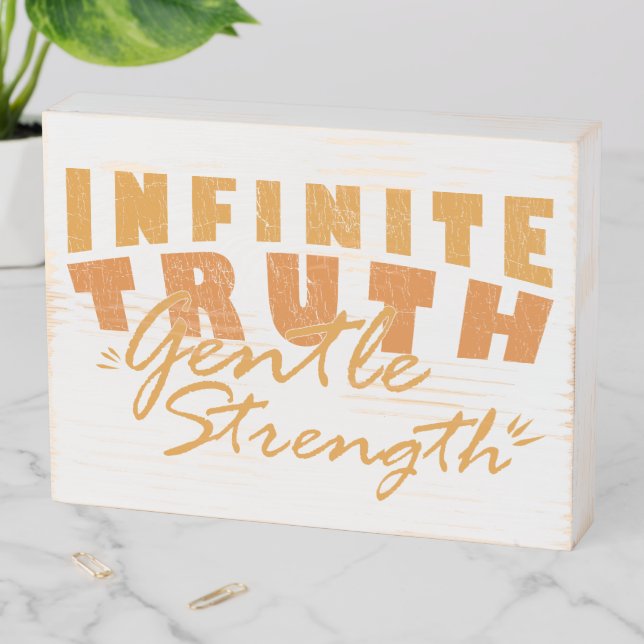 Infinite Truth, Gentle Strength Plaques & Signs (In Situ Horizontal)
