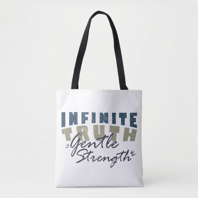 Infinite Truth, Gentle Strength Tote Bags (Front)