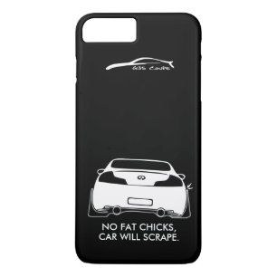 Infiniti G35 Coupe - No fat chicks iPhone 8 Plus/7 Plus Case