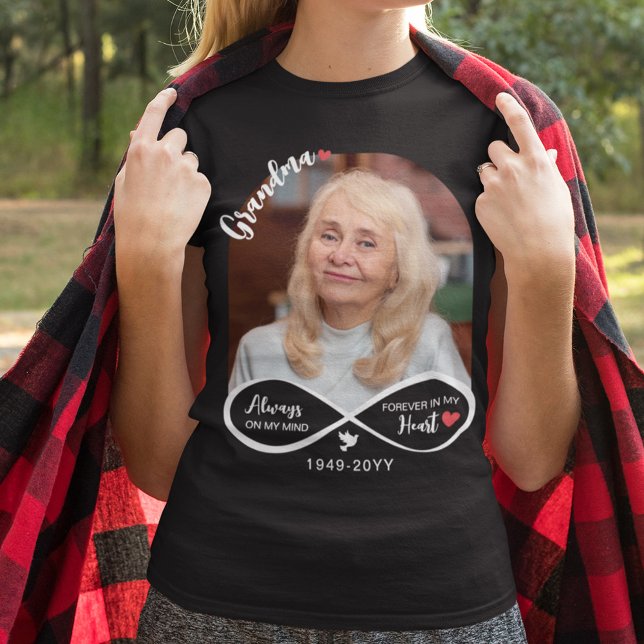 Infinity Always On My Mind Photo Grandma Memorial T-Shirt (Creator Uploaded)