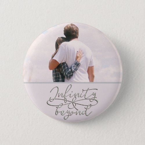 Infinity and Beyond Love Couples Endless Forever Button