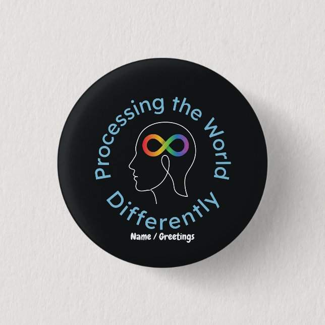 Infinity Art Processing the World Differently Button (Front)