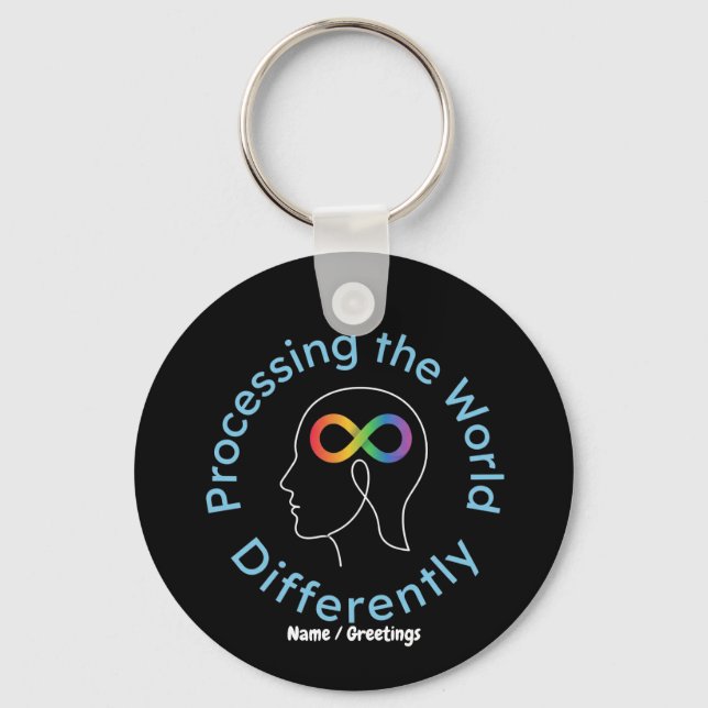 Infinity Art Processing the World Differently Keychain (Front)