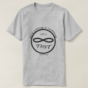 Infinity Everything is Nothing T-shirt