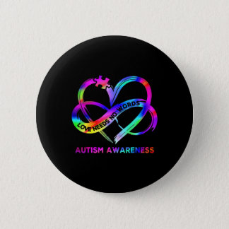 Infinity Heart Love Autism Awareness Needs No Word Button