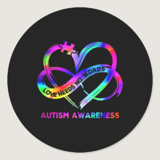 Infinity Heart Love Autism Awareness Needs No Word Classic Round Sticker