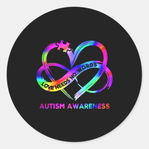 Infinity Heart Love Autism Awareness Needs No Word Classic Round Sticker