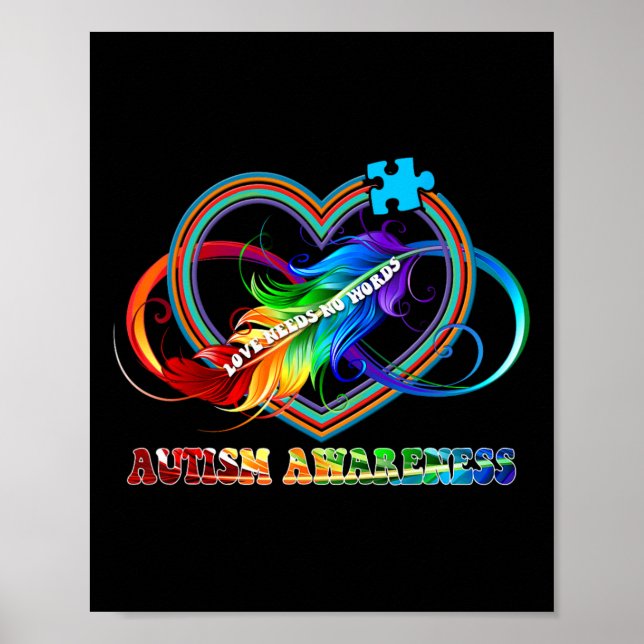 Infinity Heart Love Autism Awareness Needs No Word Poster (Front)