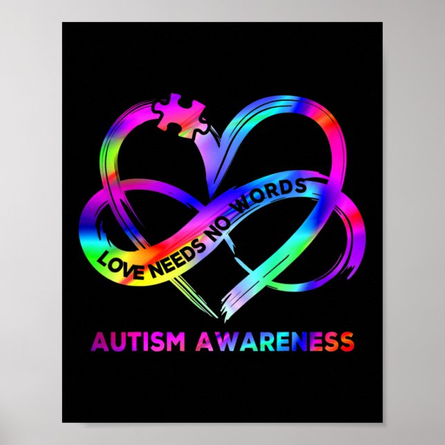 Infinity Heart Love Autism Awareness Needs No Word Poster (Front)