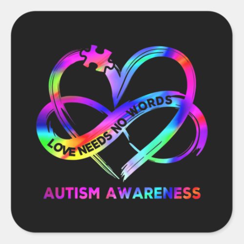 Infinity Heart Love Autism Awareness Needs No Word Square Sticker