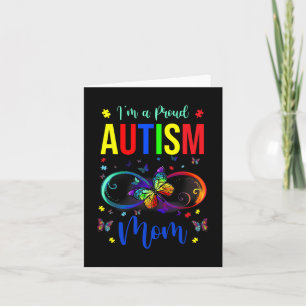 Infinity Im A Proud Mom Autism Awareness Butterfly Card