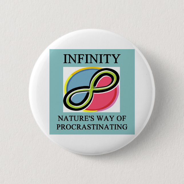 INFINITY math joke Pinback Button (Front)