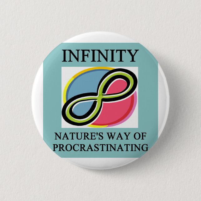 INFINITY math joke Pinback Button (Front)