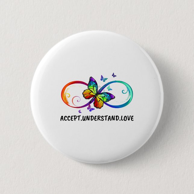 Infinity Sign Accept Understand Love Neurodiversit Button (Front)