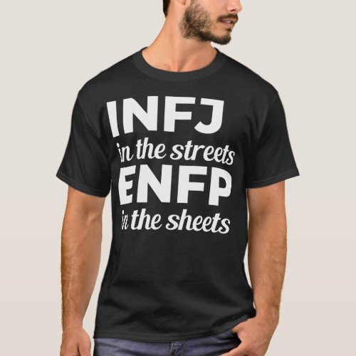 INFJ In The Streets T_Shirt