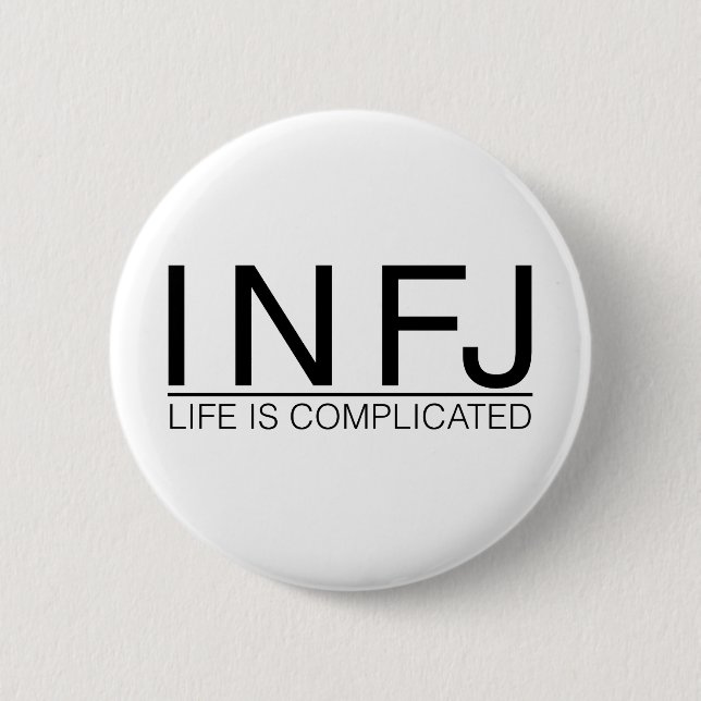 INFJ Life is complicated Pinback Button (Front)