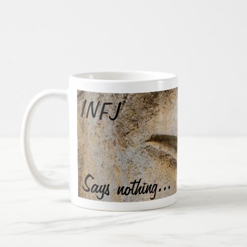 INFJ _ Says Nothing _ Sees Everything Coffee Mug