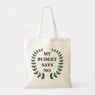Inflating Frugality My Budget Says No Fun Shopping Tote Bag