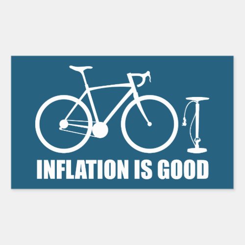 Inflation Is Good Bicycle Rectangular Sticker