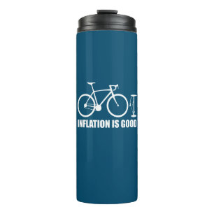 Inflation Is Good Bicycle Thermal Tumbler